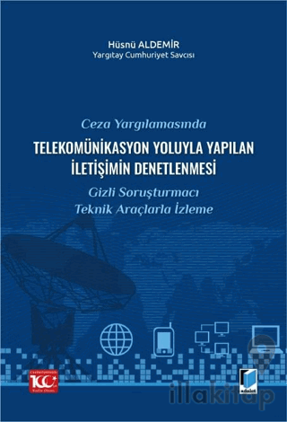 Ceza Yargılamasında Telekomünikasyon Yoluyla Yapılan İletişimin Denetl