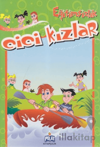 Cici Kızlar - Eğitimsizlik