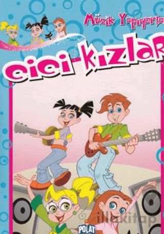 Cici Kızlar - Müzik Yapıyorlar