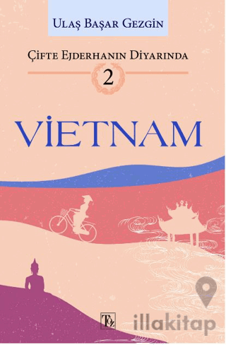 Çifte Ejderhanın Diyarında - 2: Vietnam