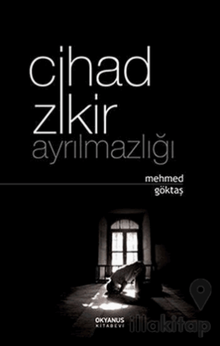 Cihad Zikir Ayrılmazlığı