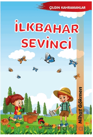 Çılgın Kahramanlar - İlkbahar Sevinci