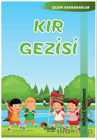 Çılgın Kahramanlar - Kır Gezisi