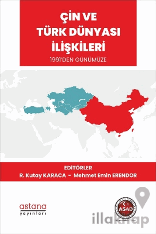 Çin ve Türk Dünyası İlişkileri 1991’den Günümüze