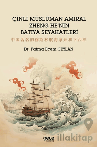 Çinli Müslüman Amiral Zheng He'nın Batıya Seyahatleri