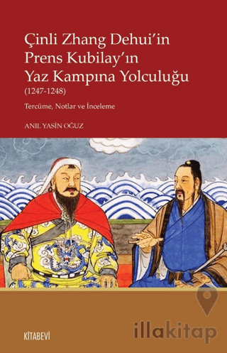 Çinli Zhang Dehui'in Prens Kubilay'ın Yaz Kampına Yolculuğu (1247-1248