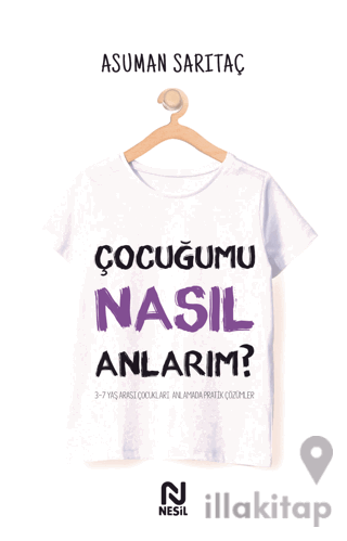 Çocuğumu Nasıl Anlarım ?