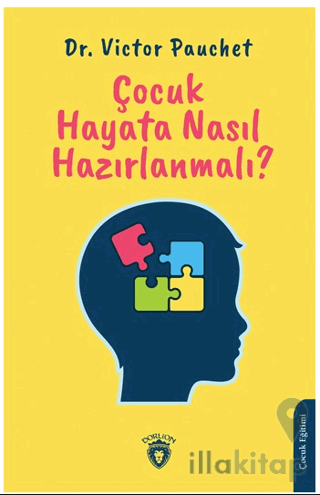 Çocuk Hayata Nasıl Hazırlanmalı?