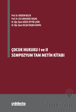 Çocuk Hukuku I ve II Sempozyum Tam Metin Kitabı