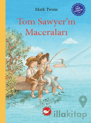 Çocuk Klasikleri: Tom Sawyer’ın Maceraları