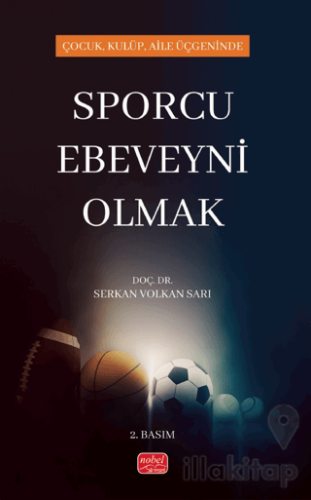 Çocuk, Kulüp, Aile Üçgeninde Sporcu Ebeveyni Olmak