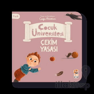 Çocuk Üniversitesi Fizik -Çekim Yasası