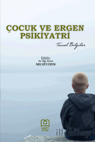 Çocuk ve Ergen Psikiyatri Temel Bilgiler