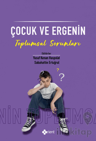 Çocuk ve Ergenin Toplumsal Sorunları