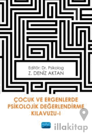 Çocuk ve Ergenlerde Psikolojik Değerlendirme Kılavuzu-I