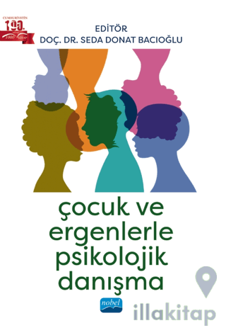 Çocuk ve Ergenlerle Psikolojik Danışma