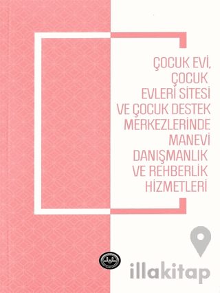 Çocukevi Çocukevleri Sitesi ve Çocuk Destek Merkezlerinde Manevi Danış