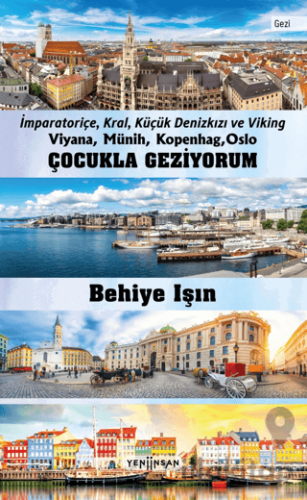 Çocukla Geziyorum - Viyana, Münih, Kopenhag, Oslo