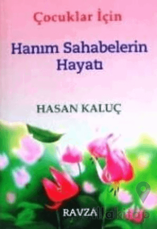 Çocuklar İçin Hanım Sahabelerin Hayatı