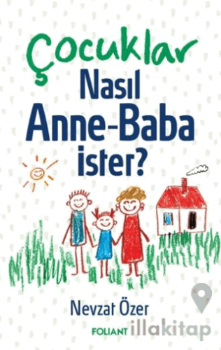 Çocuklar Nasıl Anne Baba İster?