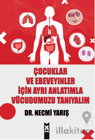 Çocuklar ve Ebeveyinler İçin Ayrı Anlatımla Vücudumuzu Tanıyalım