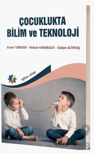 Çocuklukta Bilim ve Teknoloji