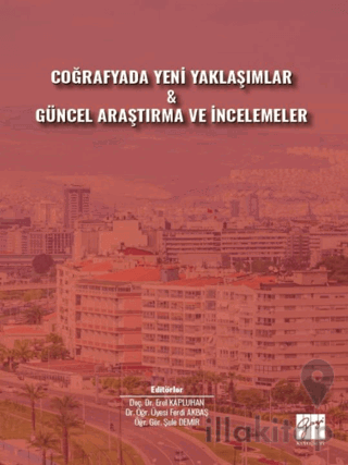 Coğrafyada Yeni Yaklaşımlar ve Güncel Araştırma ve İncelemeler