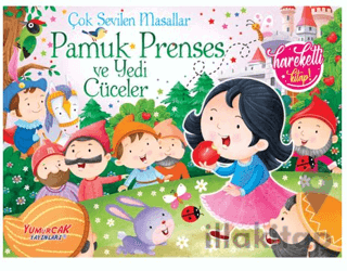 Çok Sevilen Masallar - Pamuk Prenses ve Yedi Cüceler (Hareketli Kitap)