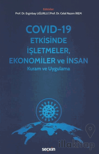 Covid-19 Etkisinde İşletmeler, Ekonomiler ve İnsan