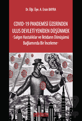 COVID-19 Pandemisi Üzerinden Ulus Devleti Yeniden Düşünmek -Salgın Has