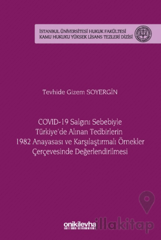 COVID-19 Salgını Sebebiyle Türkiye'de Alınan Tedbirlerin 1982 Anayasas