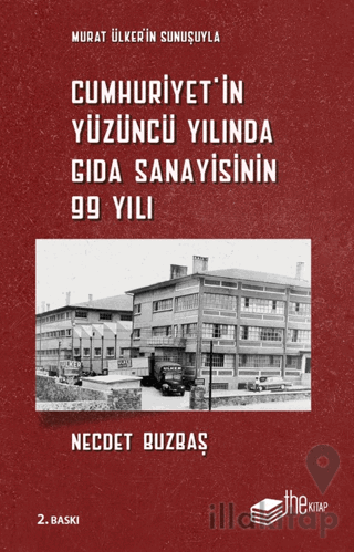 Cumhuriyet’in Yüzüncü Yılında Gıda Sanayisinin 99 Yılı