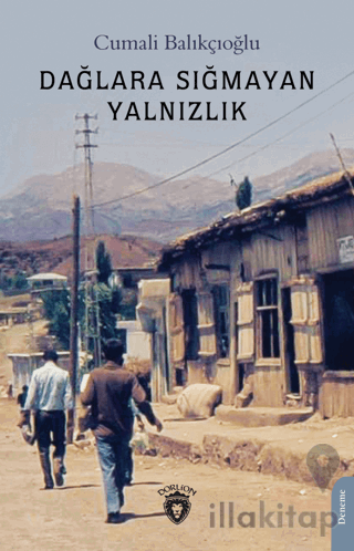 Dağlara Sığmayan Yalnızlık