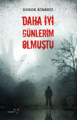 Daha İyi Günlerim Olmuştu