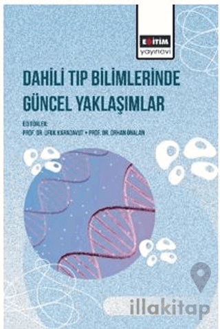 Dahili Tıp Bilimlerinde Güncel Yaklaşımlar