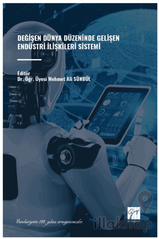 Değişen Dünya Düzeninde Gelişen Endüstri İlişkileri Sistemi