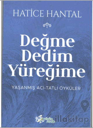 Değme Dedim Yüreğime