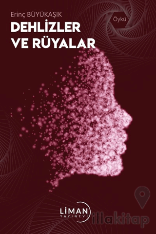 Dehlizler ve Rüyalar