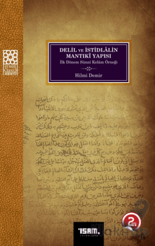 Delil ve İstidlalin Mantıki Yapısı İlk Dönem Sünni Kelam Örneği