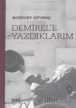 Demirel'e Yazdıklarım