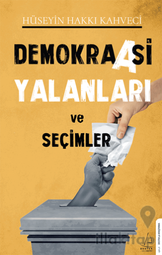 Demokraasi Yalanları ve Seçimler