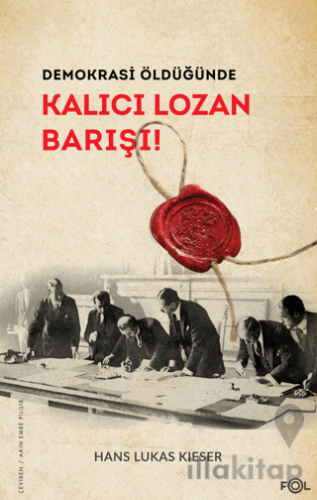 Demokrasi Öldüğünde: Kalıcı Lozan Barışı