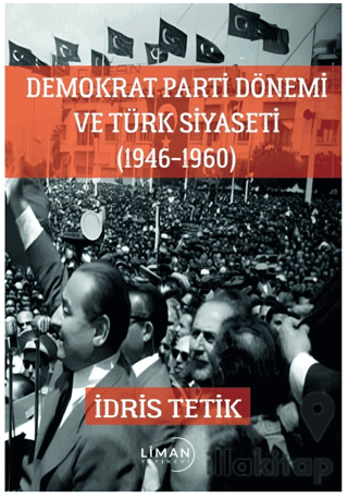 Demokrat Parti Dönemi ve Türk Siyaseti (1946-1960)