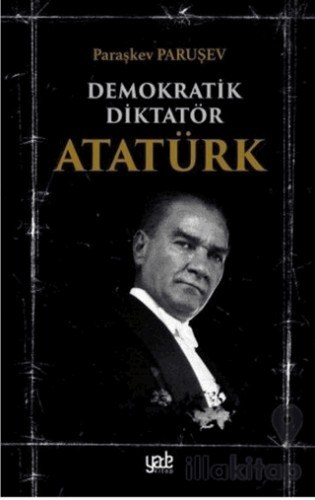 Demokratik Diktatör Atatürk