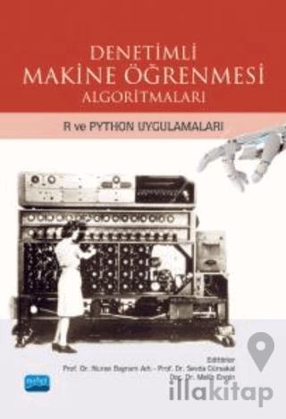 Denetimli Makine Öğrenmesi Algoritmaları - R ve Python Uygulamaları