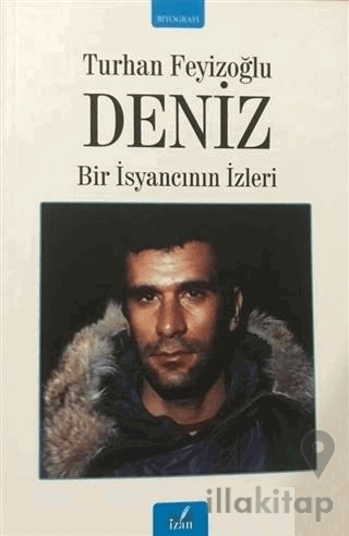 Deniz - Bir İsyancının İzleri