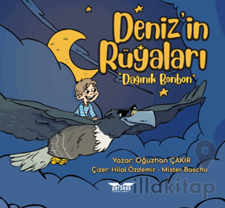 Deniz’in Rüyaları “Dağınık Bonbon”