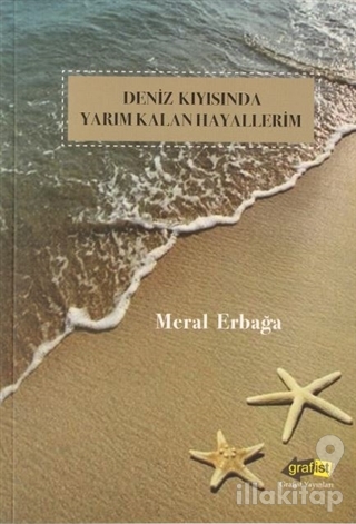 Deniz Kıyısında Yarım Kalan Hayallerim