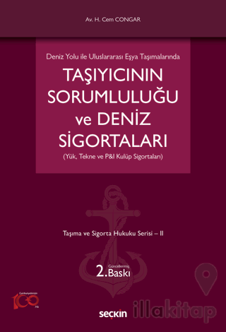 Deniz Yolu ile Uluslararası Eşya Taşımalarında Taşıyıcının Sorumluluğu