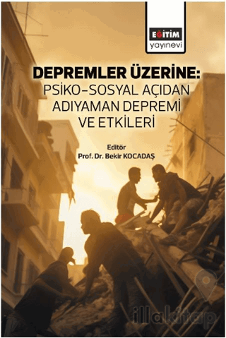 Depremler Üzerine: Psiko-Sosyal Açıdan Adıyaman Depremi ve Etkileri